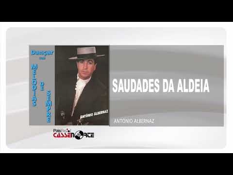 António Albernaz - Saudades Da Aldeia