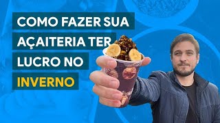 Açaí no frio: como lucrar com sua açaiteria no inverno! | Anota AI