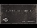 Zach Williams - Old Church Choir (Official Audio)