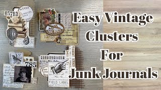 LET'S MAKE JUNK JOURNAL CLUSTERS * SO GRUNGY AND VINTAGE!