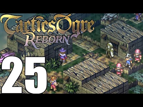 Tactics Ogre Reborn Pt25 - Ocionne Quest! Lhazan Fortress Quest! Cannot Recruit on Chaos Sadly!