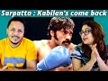 Sarpatta Parambarai Movie Scene Reaction | Kabilan is ready now | Part - 9