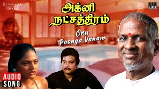 Oru Poonga Vanam Song  Agni Natchathiram Movie  Il