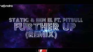 Further Up (Remix) DJ Kayser | Static & Ben El Ft. Pitbull | Video Edit - VDJ Ashik Visuals Video E