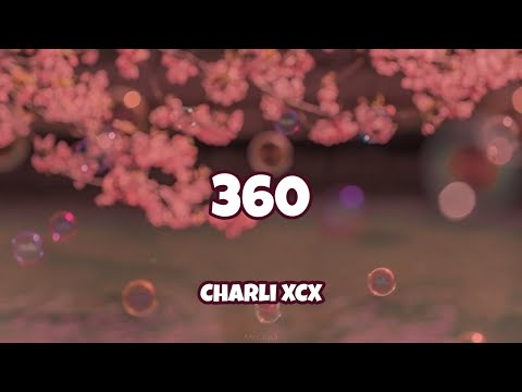 Charli XCX - 360 ( Lyrics )