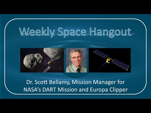 Weekly Space Hangout: 12-JAN-2022 - Dr. Scott Bellamy, NASA Mission Manager, DART  &  Europa Clipper