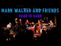 Mark Walker and Friends - Hand In Hand (Ralph Towner)