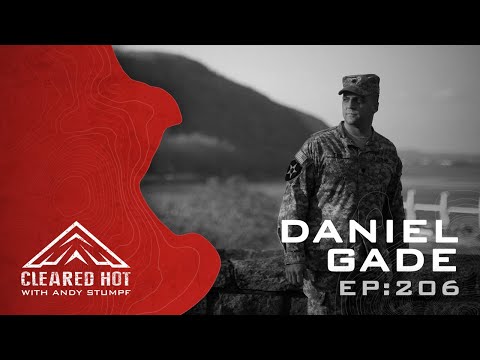 Cleared Hot Episode 206 - Daniel Gade