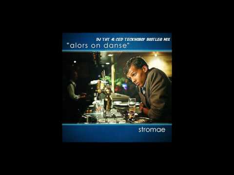Stromae - Alors On Danse (DJ Tht & Ced Tecknoboy Bootleg Mix)