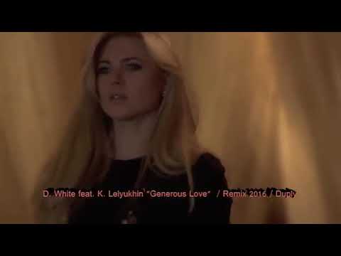D.White feat. K. Lelyukhin "Generous Love"