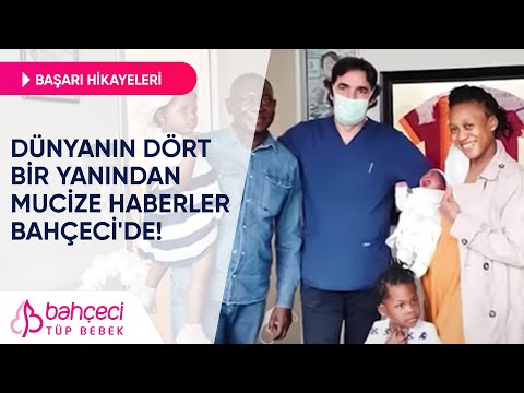 Dünyanın Dört Bir Yanından Mucize Haberler Bahçeci’de! | Tüp Bebek Başarı Hikayeleri