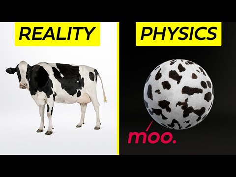 Assume a spherical cow.