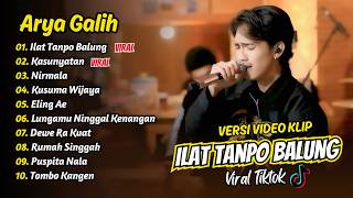 Download lagu Arya Galih - ILAT TANPO BALUNG - KASUNYATAN - NIRMALA || FULL ALBUM DANGDUT KOPLO mp3