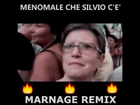 Menomale che SILVIO c'è (MARNAGE REMIX)