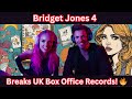 Bridget Jones 4 Breaks UK Box Office Records