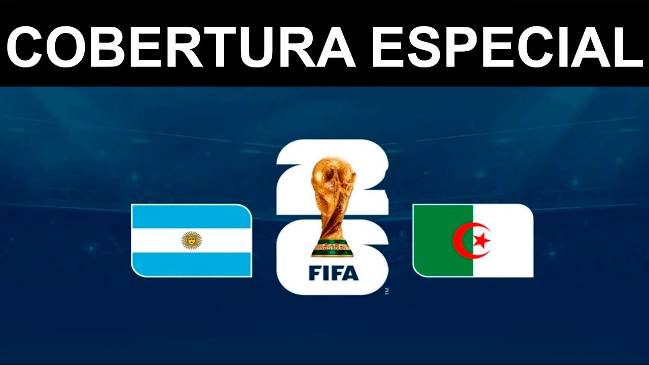 MUNDIAL DE FUTBOL 2026: ARGENTINA VS ARGELIA