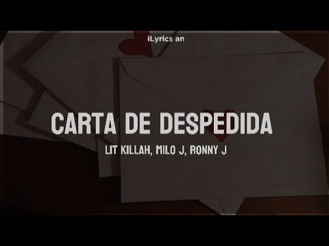 LIT killah, Milo J, Ronny J - Carta de Despedida | Letra/Lyrics