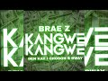Brae Z - KANGWE - Ft Den Kay - Chodoh B Bway (OMA) Prod by BTK Ent & Vin on this