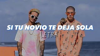 Bad Bunny y J Balvin - Si tu novio te deja sola ( letra de canción ) ❤️🎶