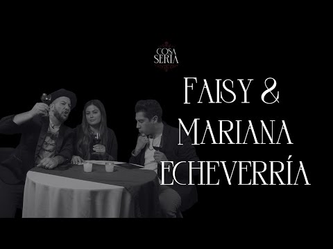 SERIOUS THING S3 EP.06 -Faisy & Mariana Echeverría