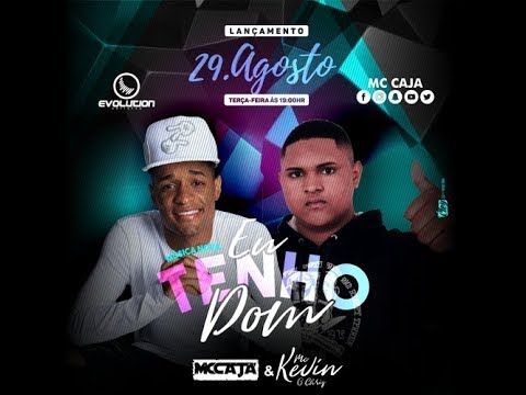MC CAJA E MC KEVIN O CHRIS - EU TENHO O DOM ( DJ KEVIN O CHRIS )