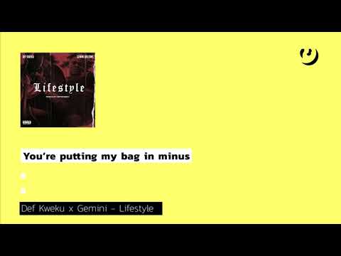 Def Kweku feat. Gemini Orleans - Lifestyle | Lyrics