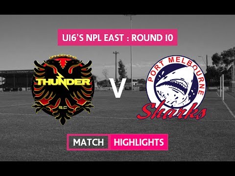 Dandenong Thunder V Port Melbourne Sharks - NPL East U16's (Round 10)