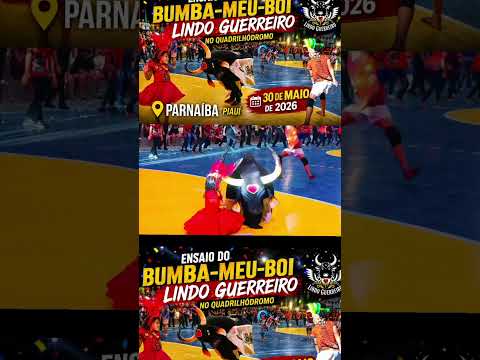 ENSAIO DO BUMBA-MEU-BOI LINDO GUERREIRO NO QUADRILHÓDROMO EM PARNAÍBA PIAUÍ 30 DE MAIO DE 2O26