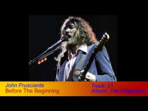John Frusciante - Before The Beginning (with lyrics)