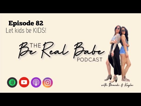 Episode 82 Let Kids be KIDS!