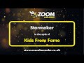 Kids From Fame - Starmaker - Karaoke Version from Zoom Karaoke