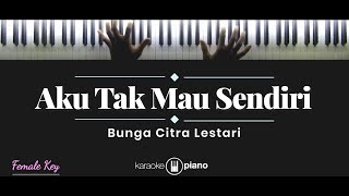Download lagu BCL - Aku Tak Mau Sendiri (KARAOKE PIANO - FEMALE KEY) mp3
