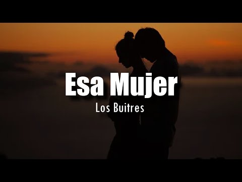 [LETRA] Los Buitres De Culiacan Sinaloa - Esa Mujer