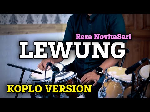 LEWUNG COVER KOPLO VERSION TERBARU KOPLO IND | REZA NOVITASARI