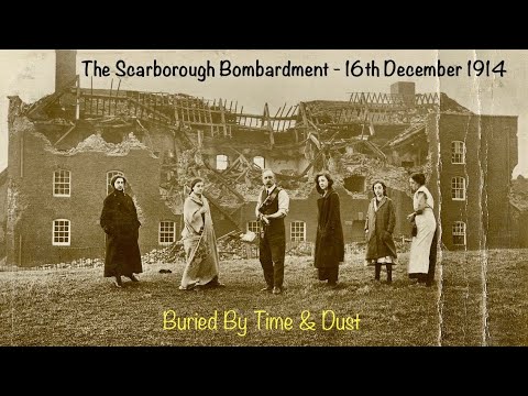 The Scarborough Bombardment. 16th December 1914.