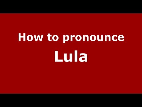 How to pronounce Lula