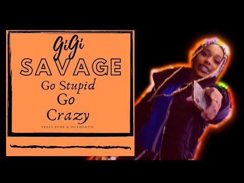 GiGi Savage "Go Stupid Go Crazy" Shot by Bantu Cinema