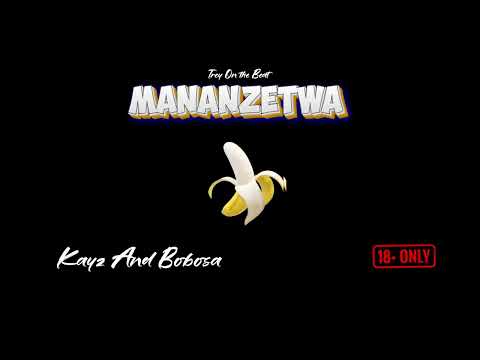 Mananzetwa   Kayz & Bobosa