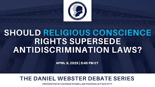 Click to play: Daniel Webster Debate Series: Should Religious Objections Supersede Anti-Discrimination Laws?