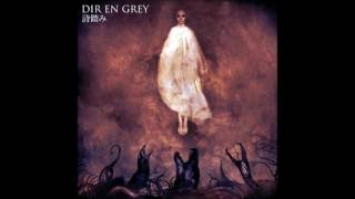 Dir en Grey - 詩踏み (Utafumi) [Audio/HQ]