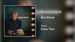 Rodney Crowell - "Reckless" [Audio Only]