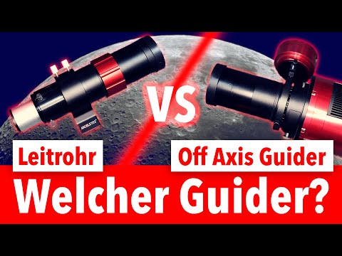 Off Axis Guider vs Leitrohr (Guide Scope) - Vor- und Nachteile in der Astrofotografie