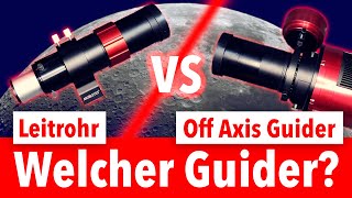 Off Axis Guider vs Leitrohr (Guide Scope) - Vor- und Nachteile in der Astrofotografie