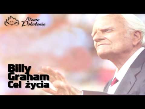 Billy Graham - Cel życia