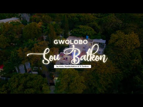 Gwolobo : Sou Balkon by Kolo, ManitoNation & Ti Tanbou
