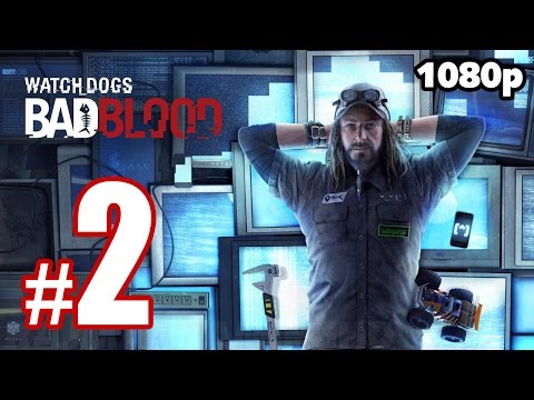 Watch Dogs - Bad Blood Walkthrough PART 2 (PC) [1080p] No Commentary TRUE-HD QUALITY