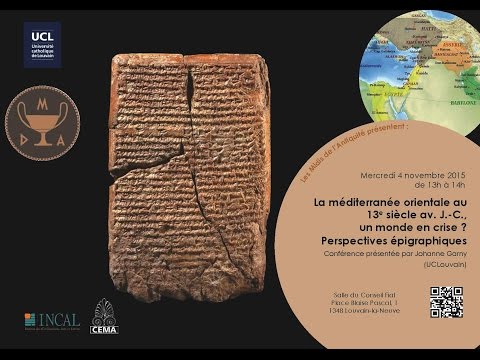 La méditerranée orientale au 13e S av. JC, un monde en crise ? Perspectives épigraphiques.