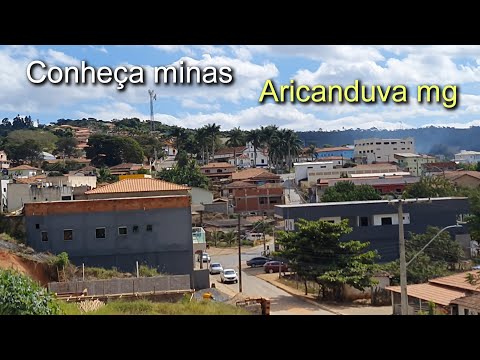 CONHEÇA MINAS | PEQUENA CIDADE DO INTERIOR DE MINAS GERAIS , ARICANDUVA MG , VALE DO JEQUITINHONHA