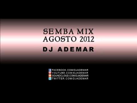Dj Ademar - Semba Mix (Agosto 2012)