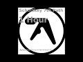 Aphex Twin - Schottkey 7th Path (1 Hour)